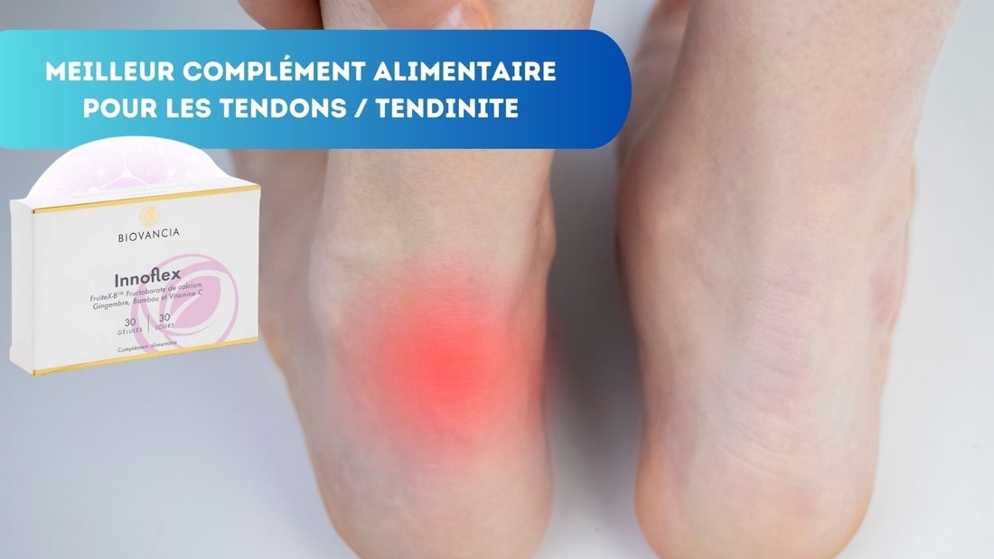 Top 5 - Meilleur Compléments pour Tendons et Tendinite