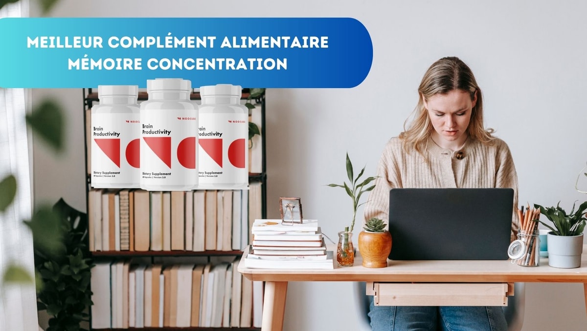 Top 5 Compléments pour la Mémoire et Concentration