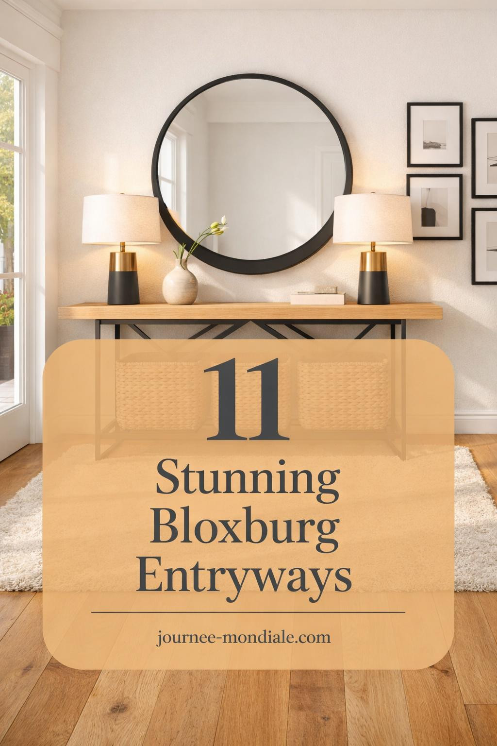 Bright virtual Bloxburg entryway in clean modern style with white plaster walls, warm wood floors, white oak console table on geometric base, matte black round mirror, brass-based lamps with linen shades, woven jute baskets, ceramic vase, black-framed gallery prints, cream rug, and natural morning light flooding the space.