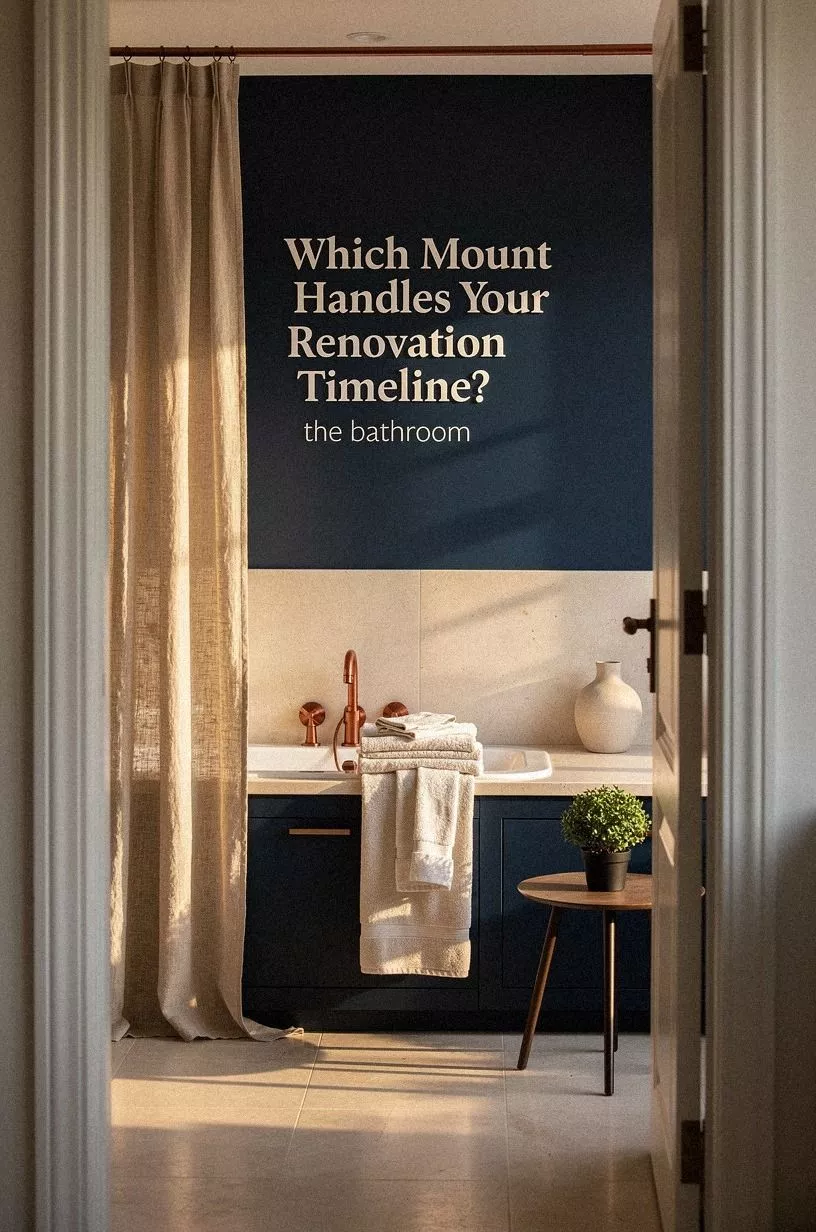 Which Mount Handles Your Renovation Timeline?