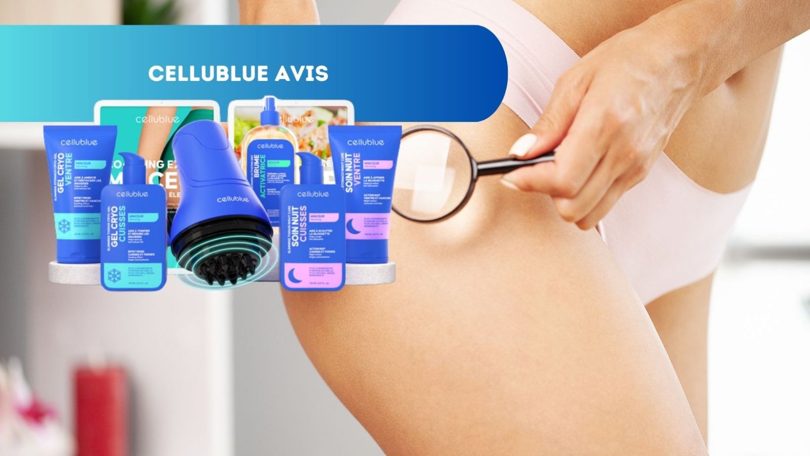Avis Cellublue : Efficacité prouvée pour votre corps