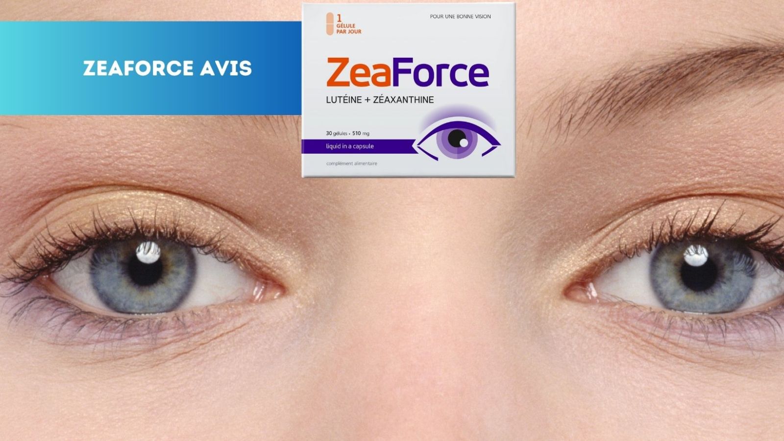 Avis sur ZeaForce : Comment cela transforme-t-il votre santé oculaire?
