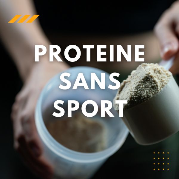 proteine sans faire de sport