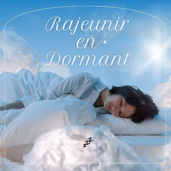 rajeunir en dormant