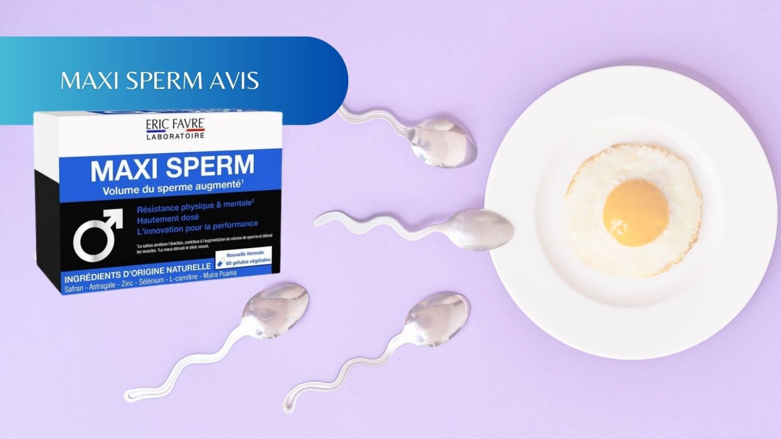 Avis sur Maxi Sperm : Une révolution pour la fertilité masculine ?