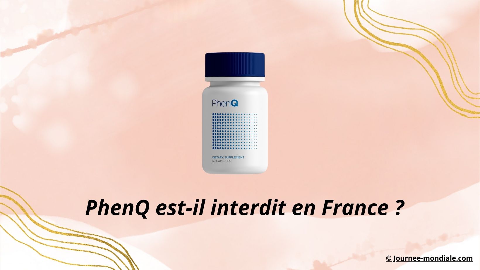 PhenQ est-il interdit en France?